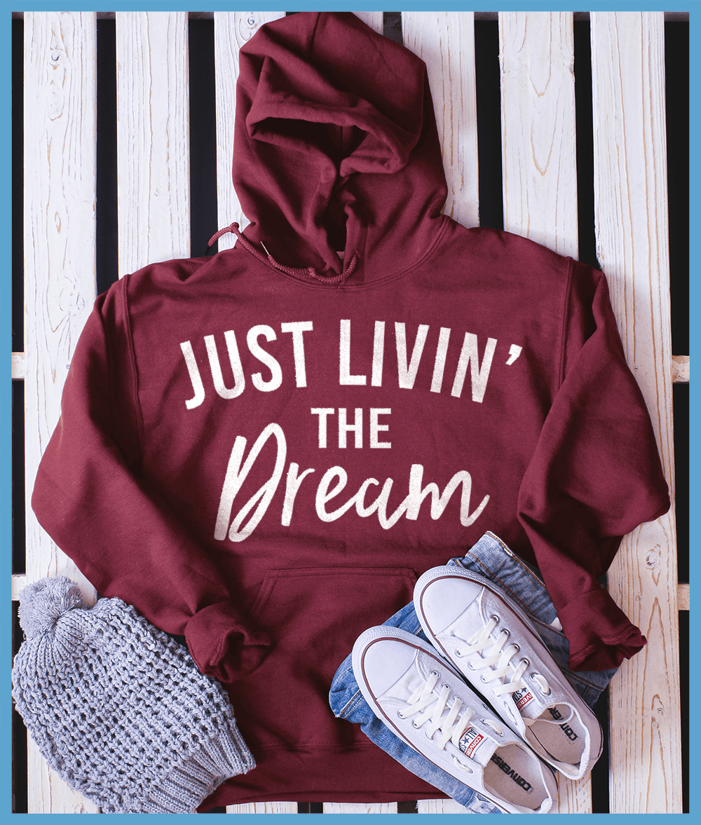 Livin' The Dream Hoodie