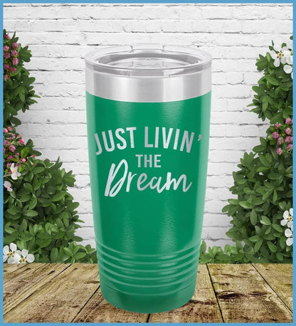 Just Livin' The Dream Tumbler