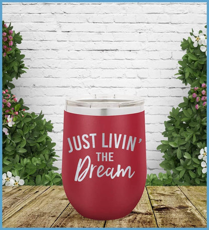 Just Livin' The Dream Tumbler