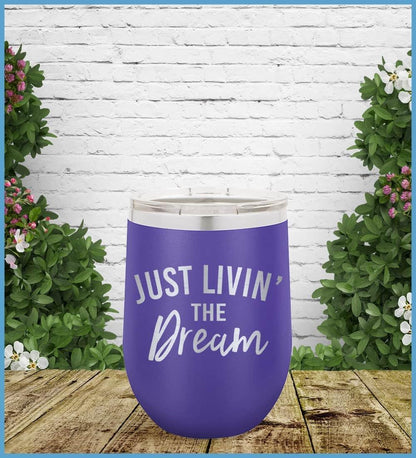 Just Livin' The Dream Tumbler
