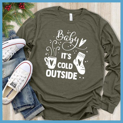 Baby It's Cold Outside Long Sleeves