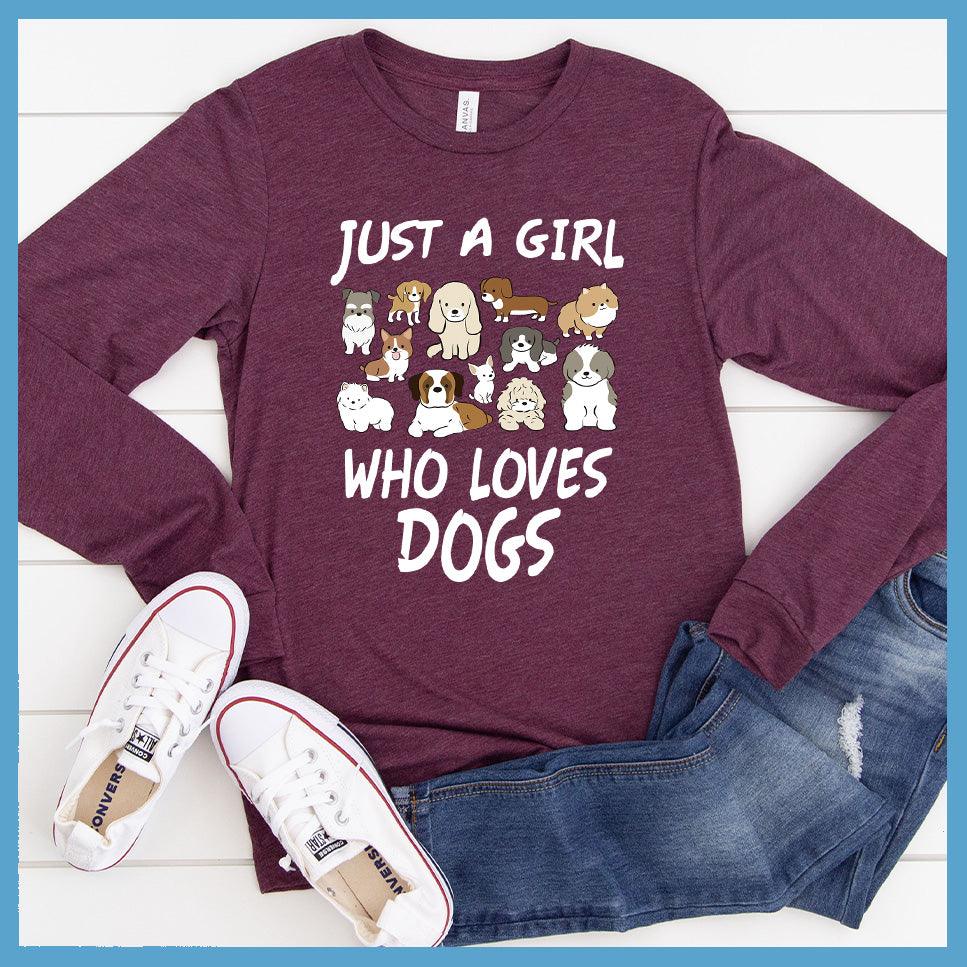 Just A Girl Who Loves Dogs Colored Print Long Sleeves