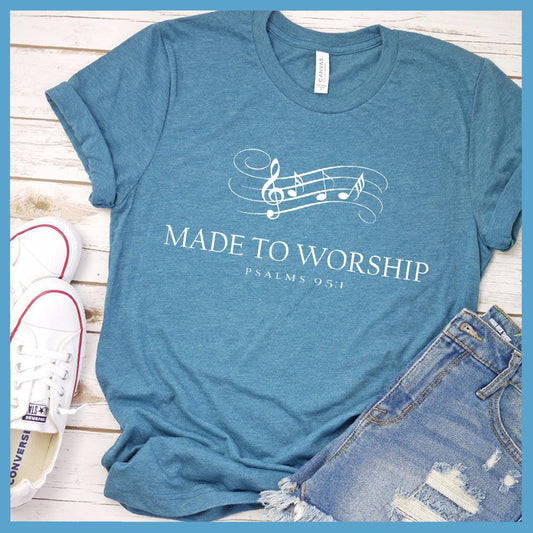 Made To Worship T-Shirt
