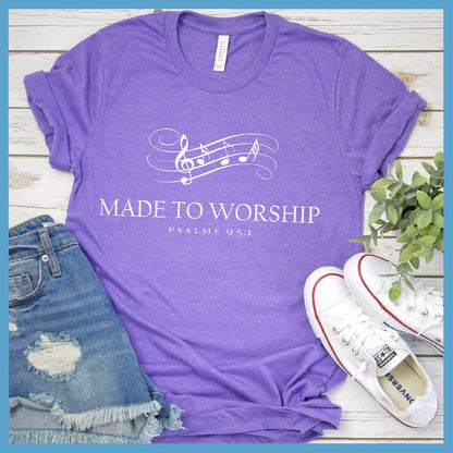 Made To Worship T-Shirt