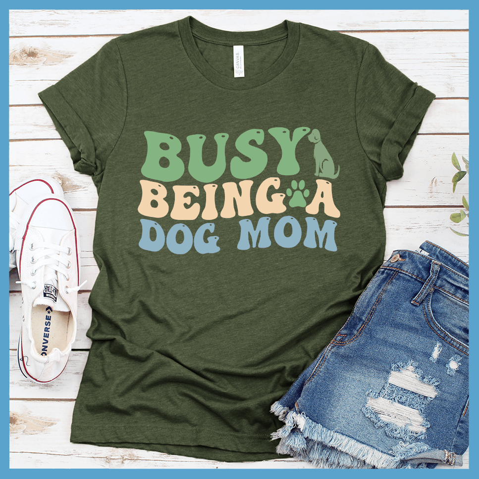 Busy Being A Dog Mom Colored Print T-Shirt