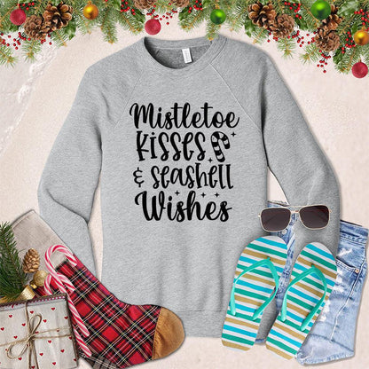 Mistletoe Kisses And Seashell Wishes Sweatshirt