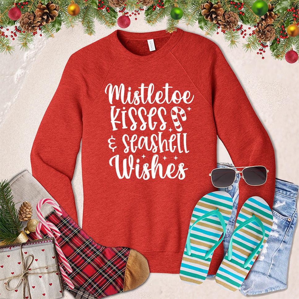 Mistletoe Kisses And Seashell Wishes Sweatshirt
