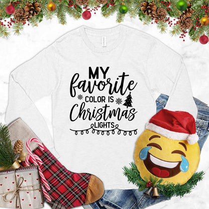 My Favorite Color Is Christmas Lights Version 2 Long Sleeves