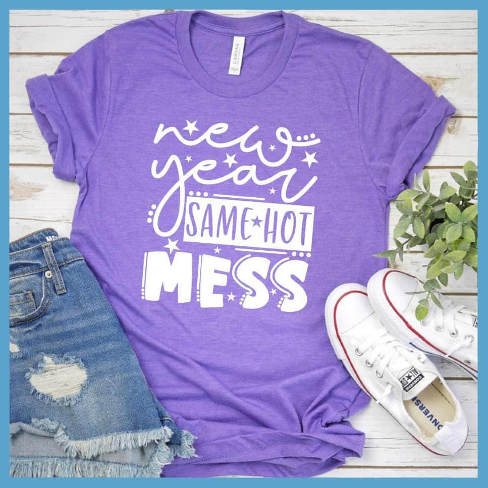 New Year Same Hot Mess Version 2 T-Shirt