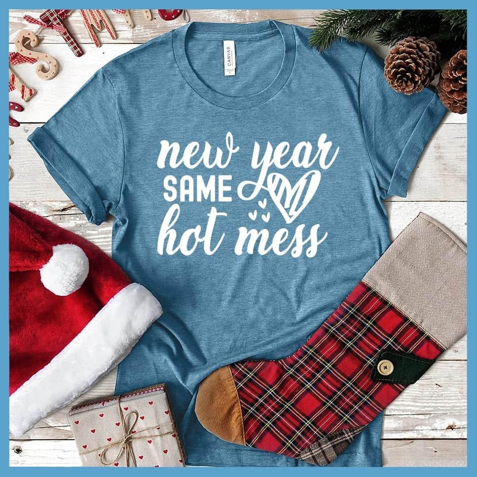 New Year Same Hot Mess T-Shirt