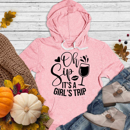 Oh Sip It's A Girl's Trip Hoodie