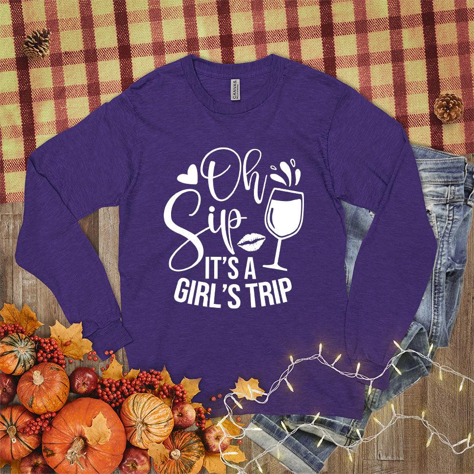 Oh Sip It's A Girl's Trip Long Sleeves