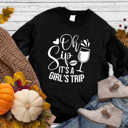 Oh Sip It's A Girl's Trip Sweatshirt