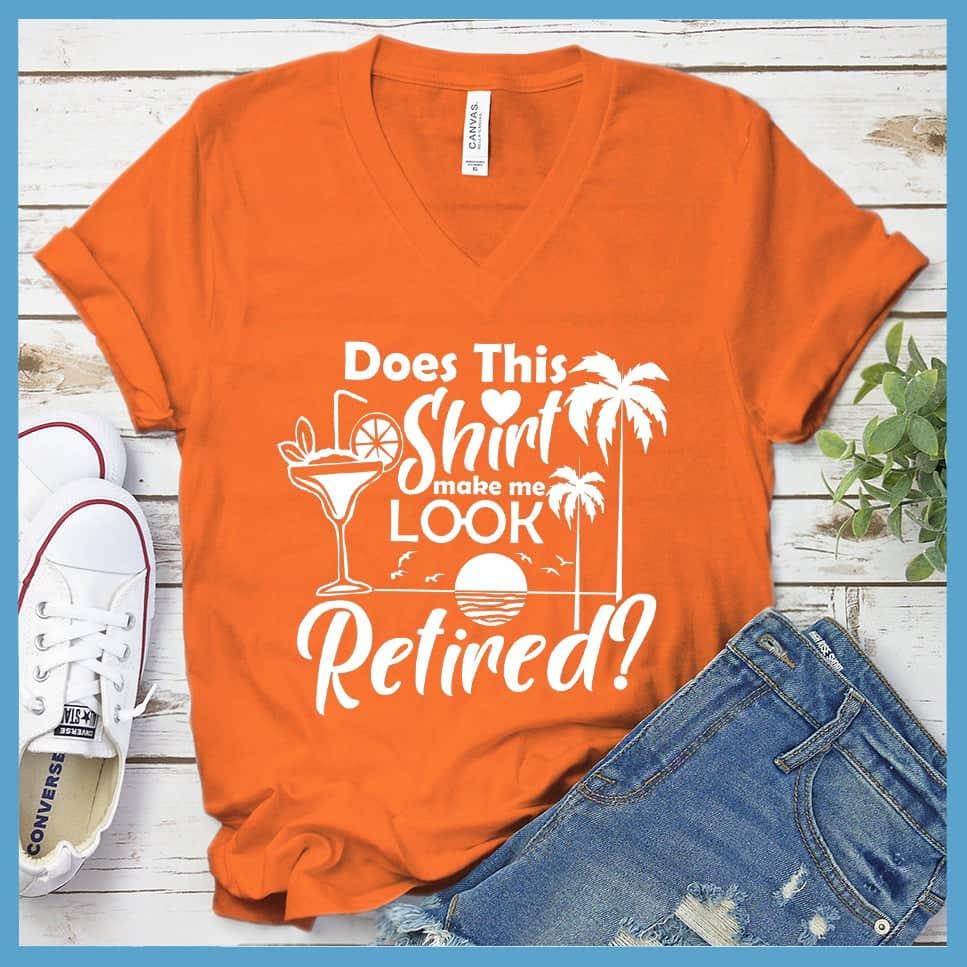 Does This Shirt Make Me Look Retired? Version 2 V-neck