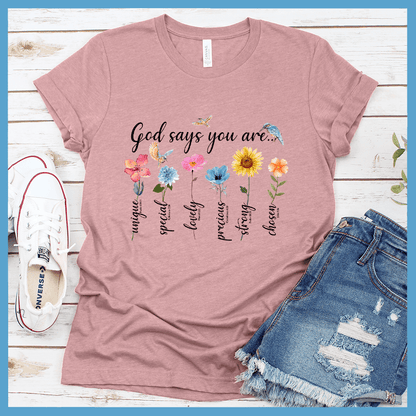 God Says You Are... T-Shirt Colored Edition