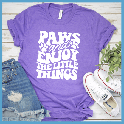 Paws And Enjoy The Little Things T-Shirt