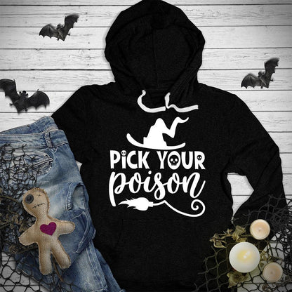 Pick Your Poison Hoodie