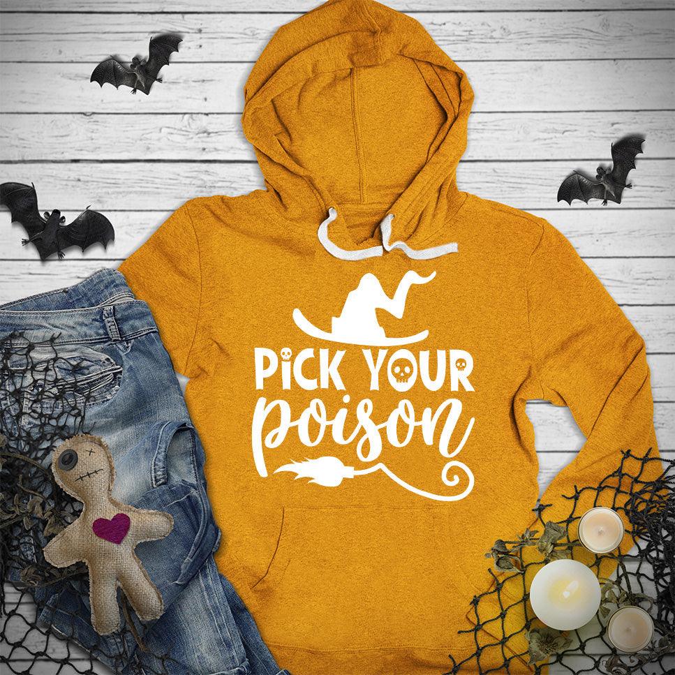 Pick Your Poison Hoodie