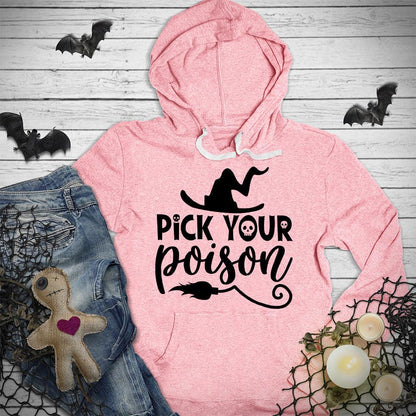 Pick Your Poison Hoodie