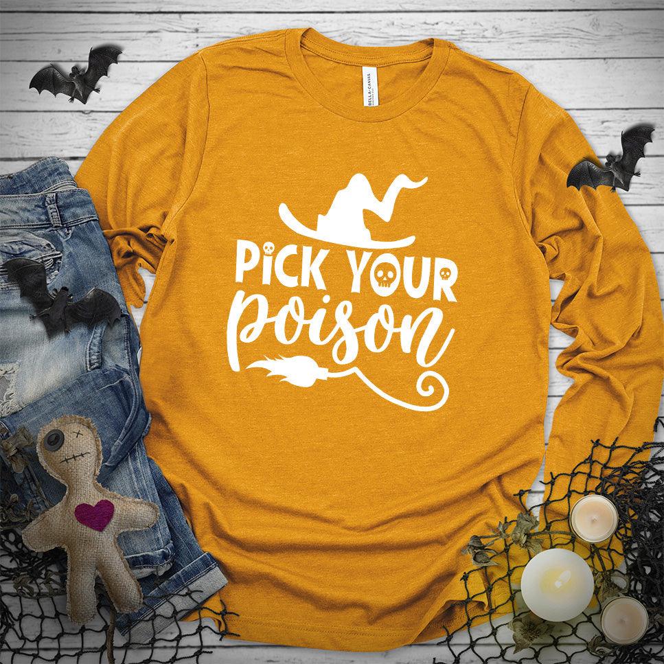 Pick Your Poison Long Sleeves