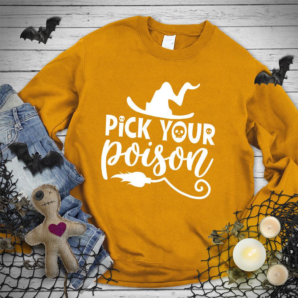Pick Your Poison Sweatshirt