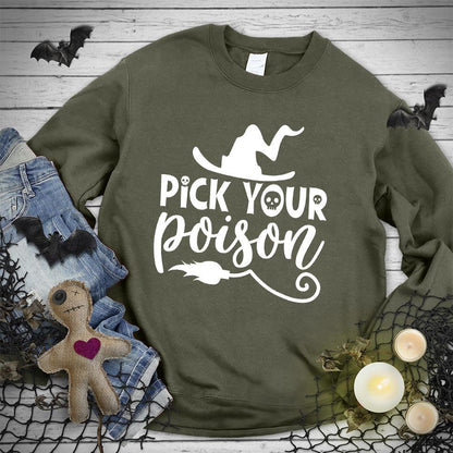 Pick Your Poison Sweatshirt