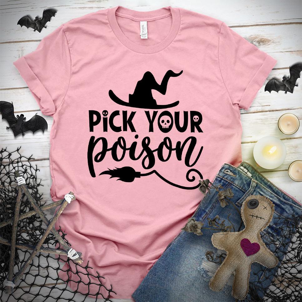 Pick Your Poison T-Shirt