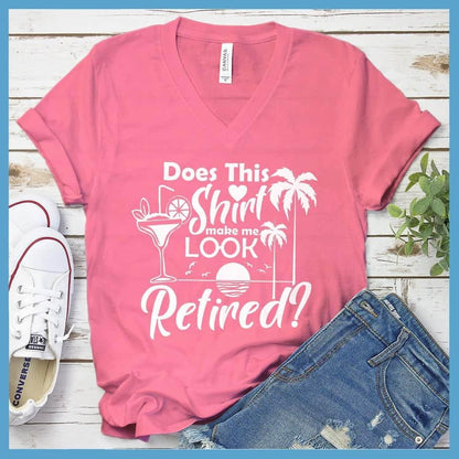 Does This Shirt Make Me Look Retired? Version 2 V-neck