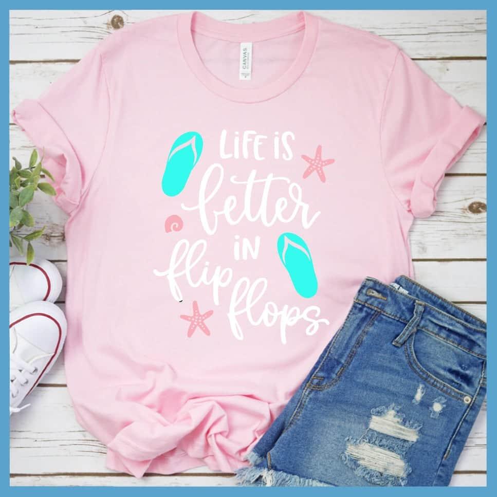 Life Is Better In Flip Flops Colored Print T-Shirt