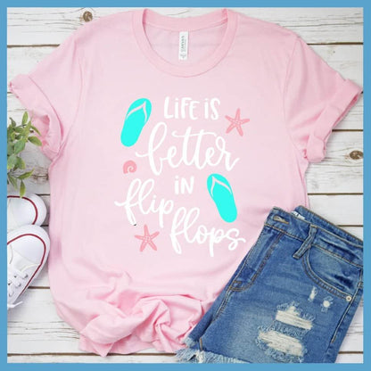 Life Is Better In Flip Flops Colored Print T-Shirt