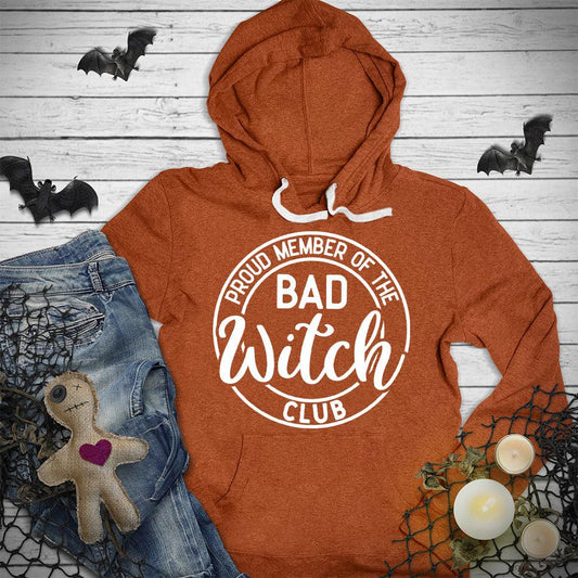 Proud Member Of The Bad Witch Club Hoodie