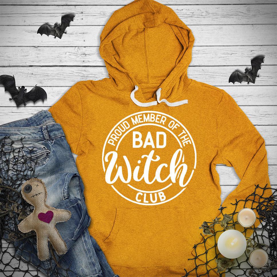 Proud Member Of The Bad Witch Club Hoodie
