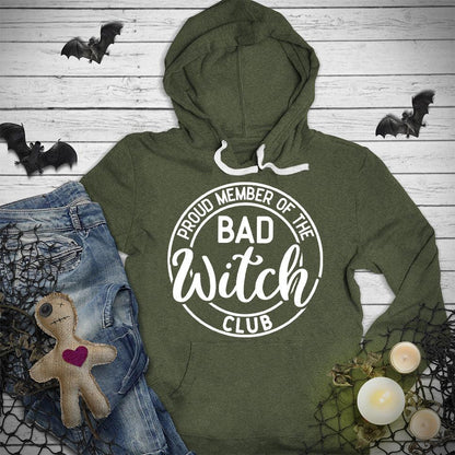 Proud Member Of The Bad Witch Club Hoodie