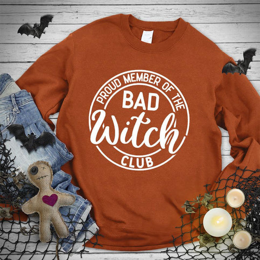 Proud Member Of The Bad Witch Club Sweatshirt