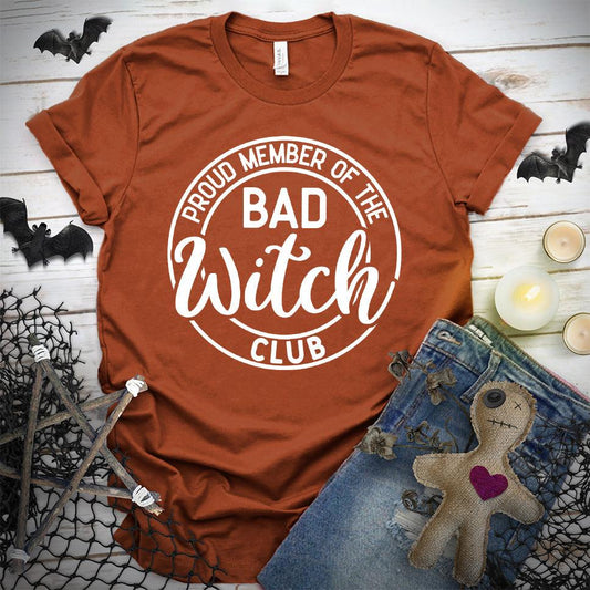 Proud Member Of The Bad Witch Club T-Shirt