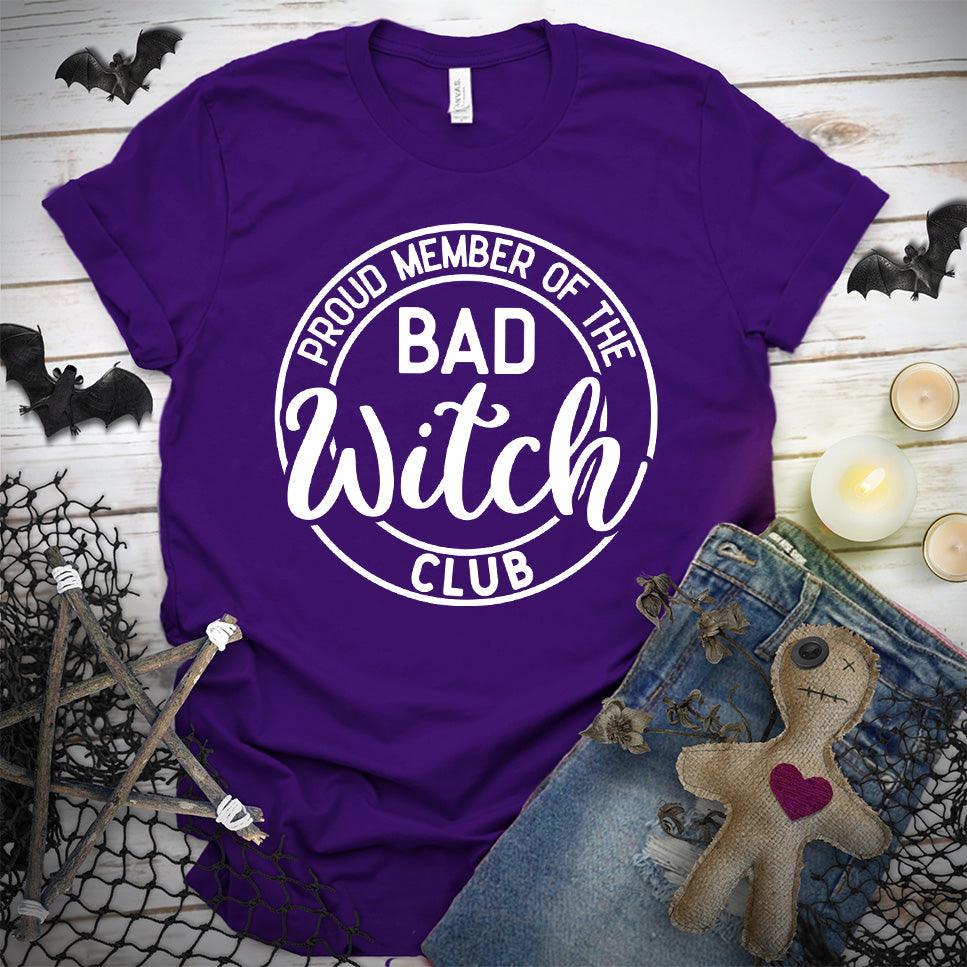 Proud Member Of The Bad Witch Club T-Shirt