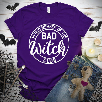 Proud Member Of The Bad Witch Club T-Shirt
