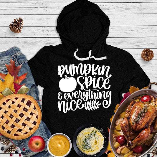 Pumpkin Spice And Everything Nice Version 2 Hoodie