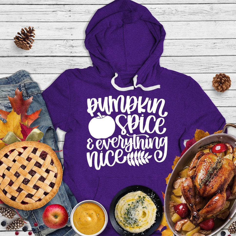 Pumpkin Spice And Everything Nice Version 2 Hoodie