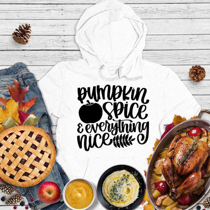 Pumpkin Spice And Everything Nice Version 2 Hoodie