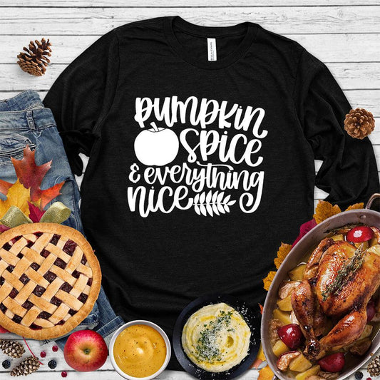 Pumpkin Spice And Everything Nice Version 2 Long Sleeves