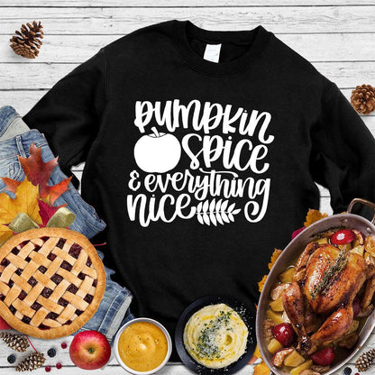 Pumpkin Spice And Everything Nice Version 2 Sweatshirt