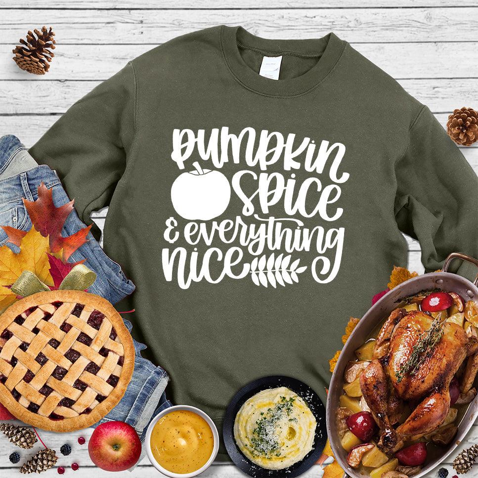 Pumpkin Spice And Everything Nice Version 2 Sweatshirt