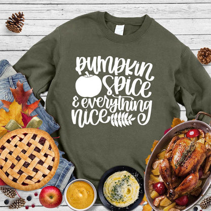 Pumpkin Spice And Everything Nice Version 2 Sweatshirt