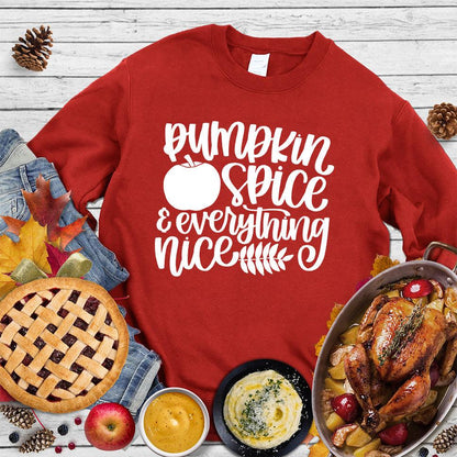 Pumpkin Spice And Everything Nice Version 2 Sweatshirt