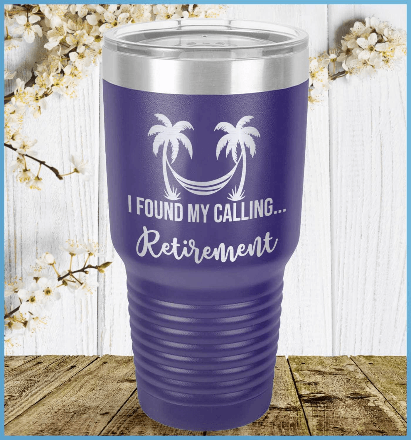 I Found My Calling... Retirement Tumbler