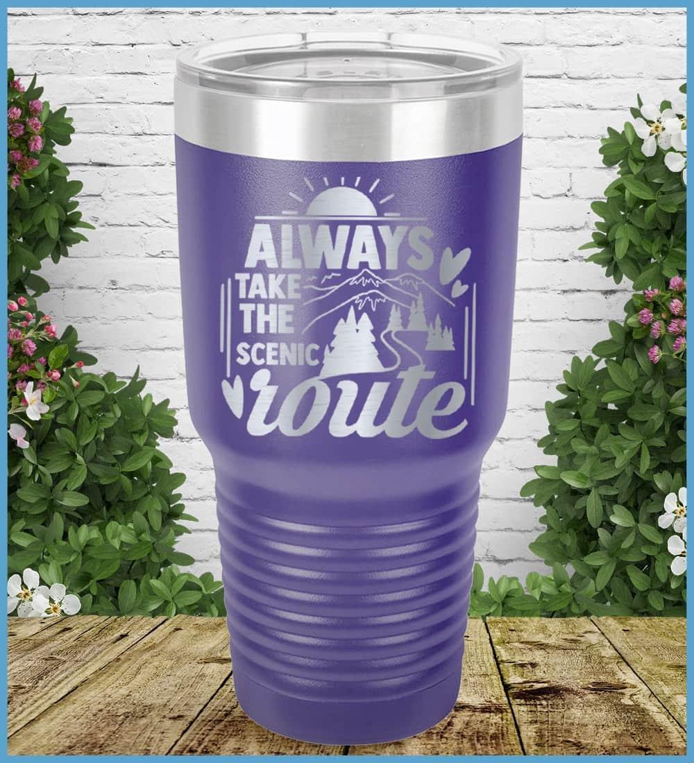 Always Take The Scenic Route Tumbler