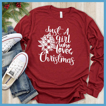 Just A Girl Who Loves Christmas Long Sleeves