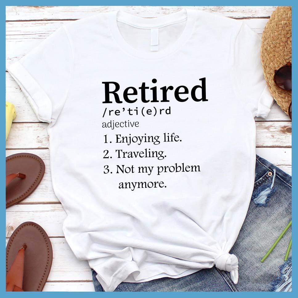 Retired Adjective T-Shirt
