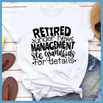 Retired Under New Management T-Shirt